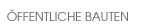 �ffentliche Bauten